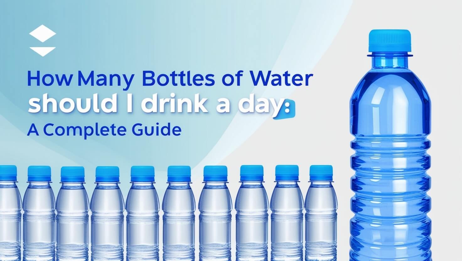 How Many Bottle Of Water Should I Drink A Day: A Complete Guide