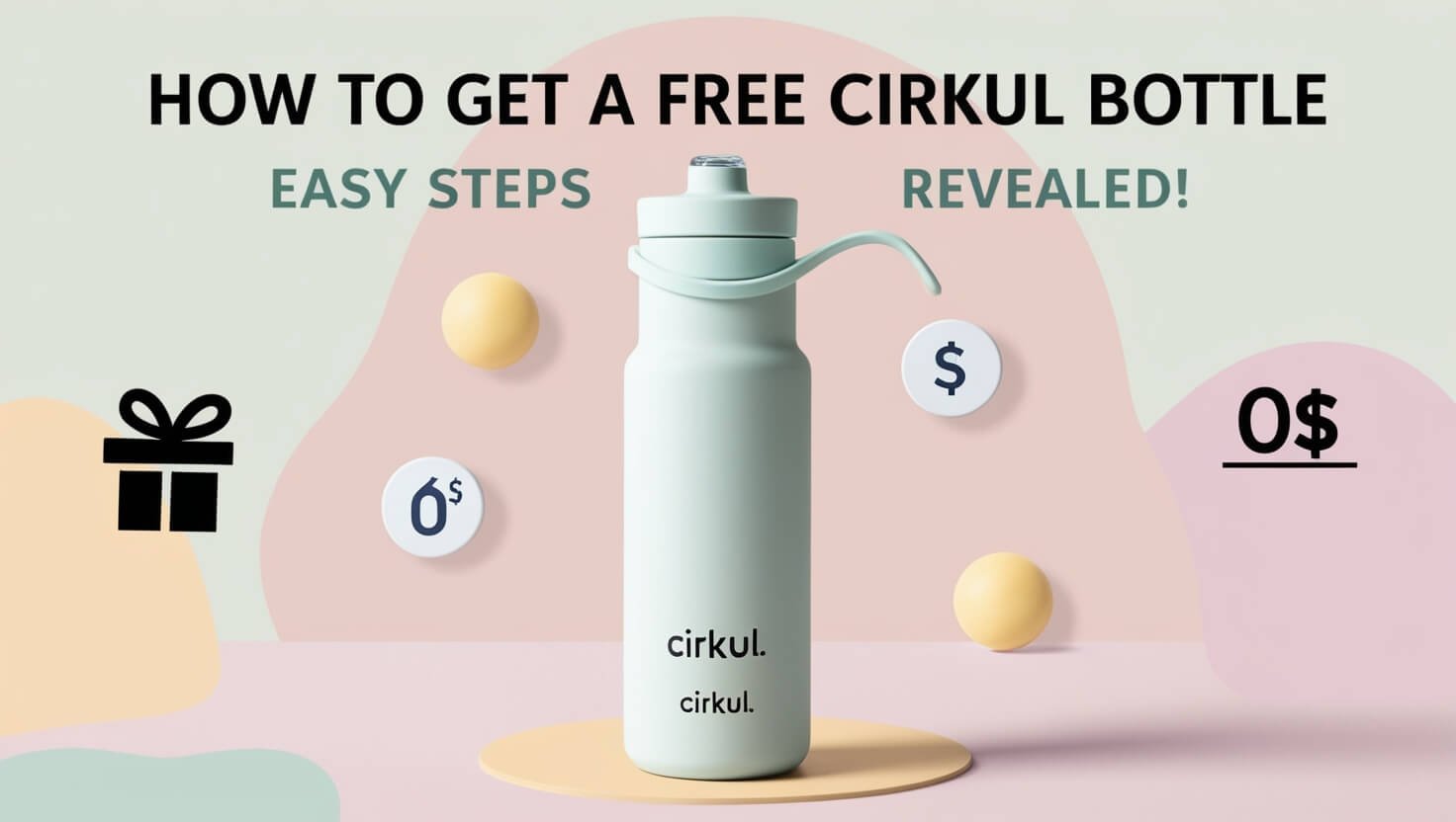 How to Get a Free Cirkul Bottle: Easy Steps Revealed