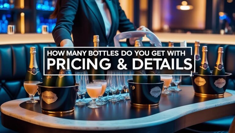 How Many Bottles Do You Get With Bottle Service? Pricing & Details